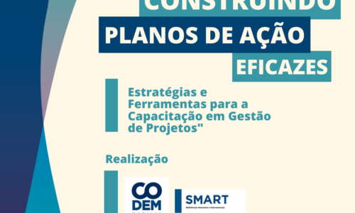 WORKSHOP  “Construindo Planos de Ação Eficazes: Estratégias e Ferramentas para a Capacitação em Gestão de Projetos”.